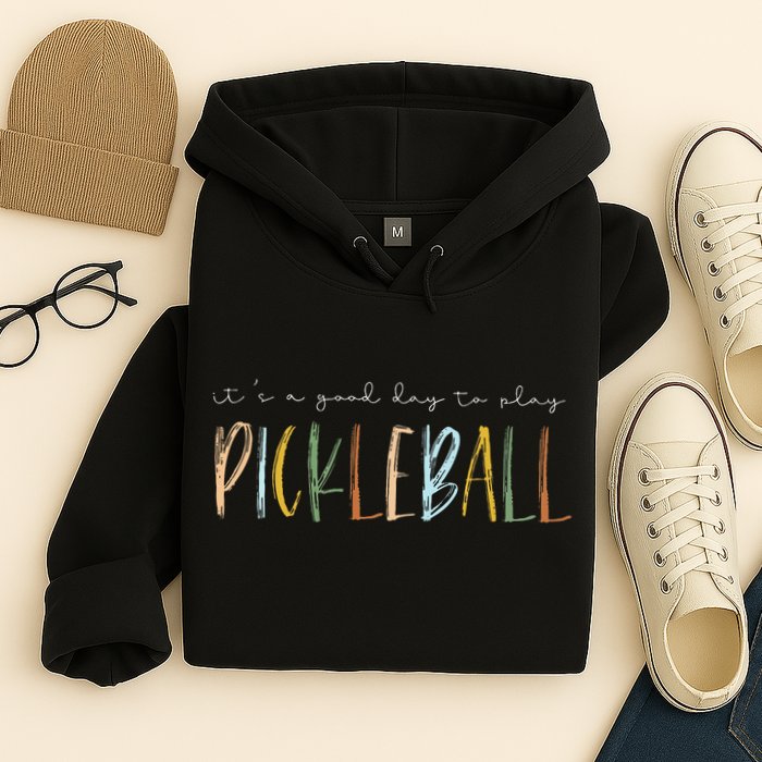 It's A Good Days To Play Pickleball Dink Player Pickleball Hoodie
