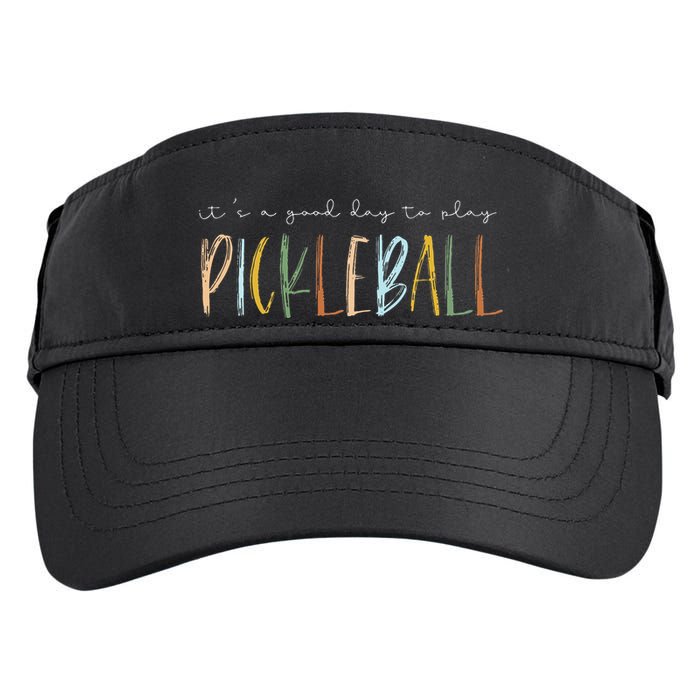 It's A Good Days To Play Pickleball Dink Player Pickleball Adult Drive Performance Visor