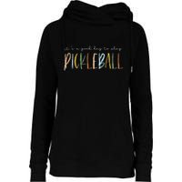 It's A Good Days To Play Pickleball Dink Player Pickleball Womens Funnel Neck Pullover Hood