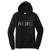 It's A Good Days To Play Pickleball Dink Player Pickleball Women's Pullover Hoodie