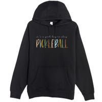 It's A Good Days To Play Pickleball Dink Player Pickleball Premium Pullover Hoodie