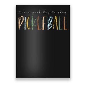 It's A Good Days To Play Pickleball Dink Player Pickleball Poster