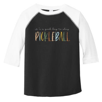 It's A Good Days To Play Pickleball Dink Player Pickleball Toddler Fine Jersey T-Shirt