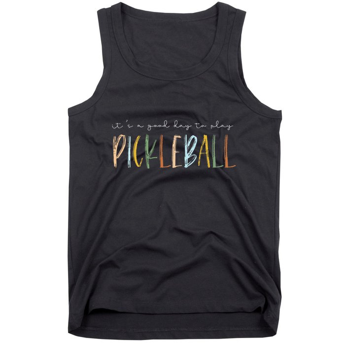 It's A Good Days To Play Pickleball Dink Player Pickleball Tank Top