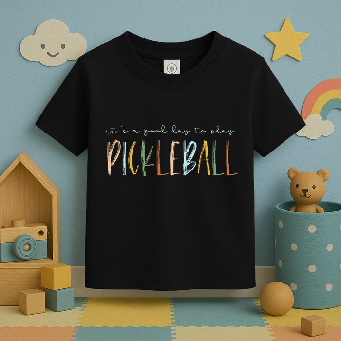 It's A Good Days To Play Pickleball Dink Player Pickleball Toddler T-Shirt