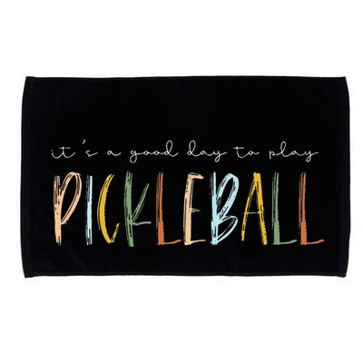 It's A Good Days To Play Pickleball Dink Player Pickleball Microfiber Hand Towel