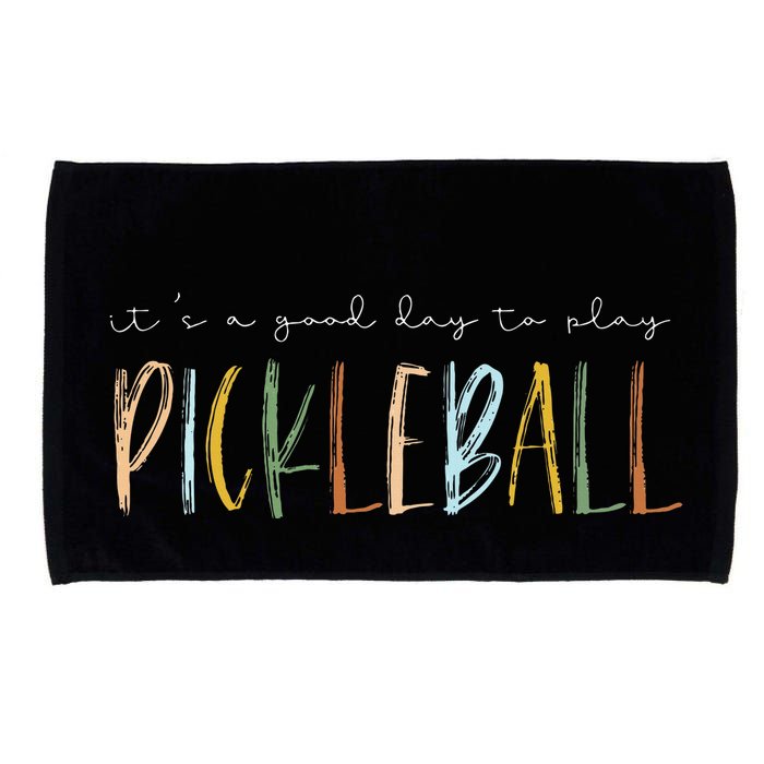 It's A Good Days To Play Pickleball Dink Player Pickleball Microfiber Hand Towel