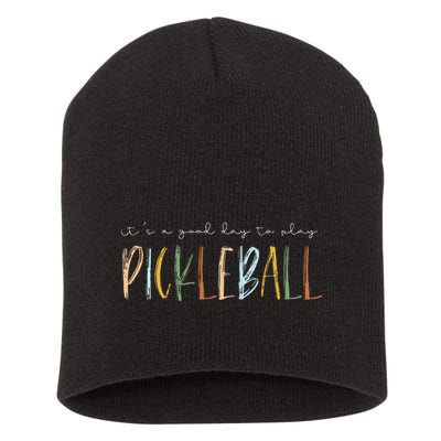 It's A Good Days To Play Pickleball Dink Player Pickleball Short Acrylic Beanie