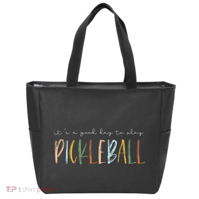 It's A Good Days To Play Pickleball Dink Player Pickleball Zip Tote Bag