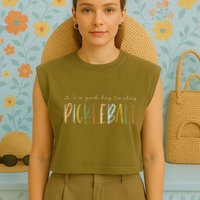 It's A Good Days To Play Pickleball Dink Player Pickleball Garment-Dyed Women's Muscle Tee