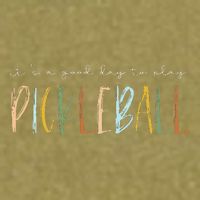 It's A Good Days To Play Pickleball Dink Player Pickleball Garment-Dyed Women's Muscle Tee