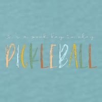 It's A Good Days To Play Pickleball Dink Player Pickleball Sueded Cloud Jersey T-Shirt