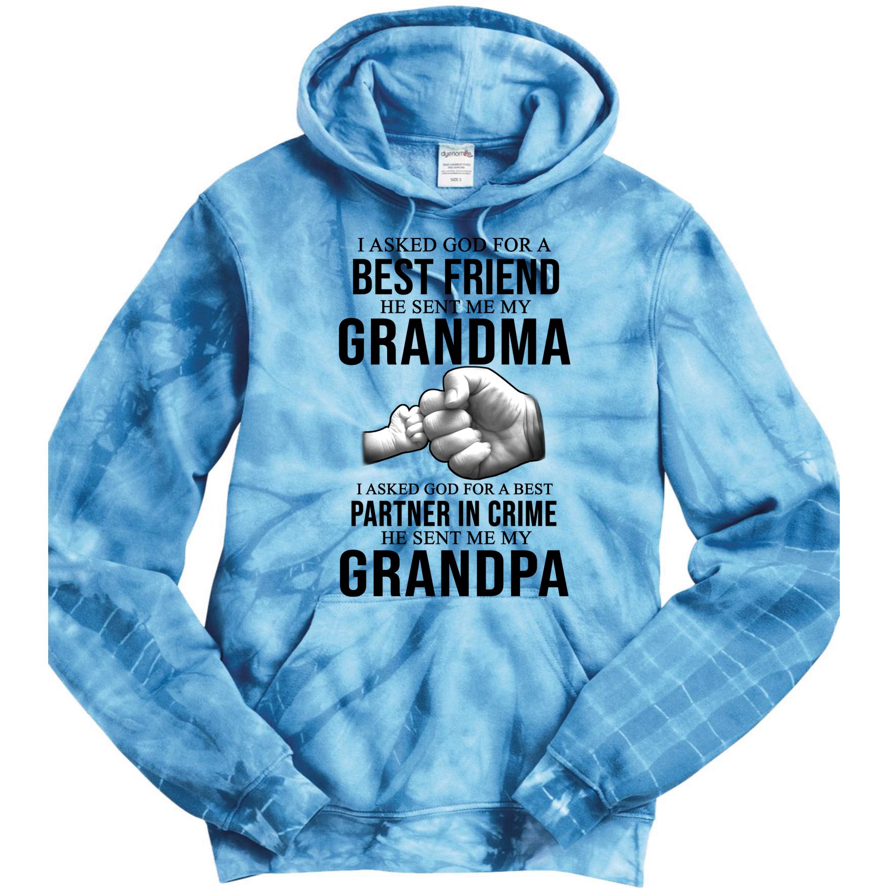 I Asked God For A Best Friend He Sent Me My Grandma Tie Dye Hoodie