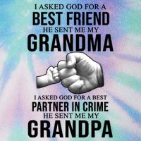 I Asked God For A Best Friend He Sent Me My Grandma Legacy Tie Dye Trucker Hat