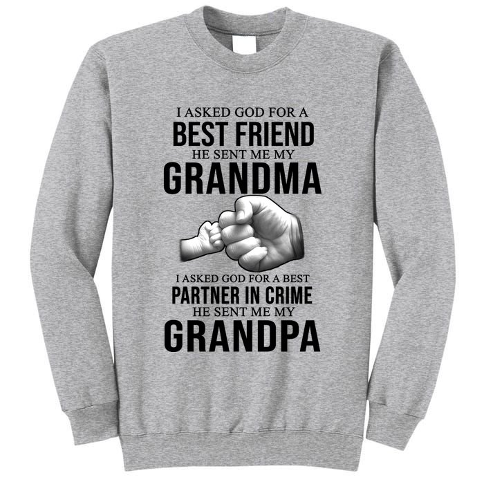 I Asked God For A Best Friend He Sent Me My Grandma Tall Sweatshirt