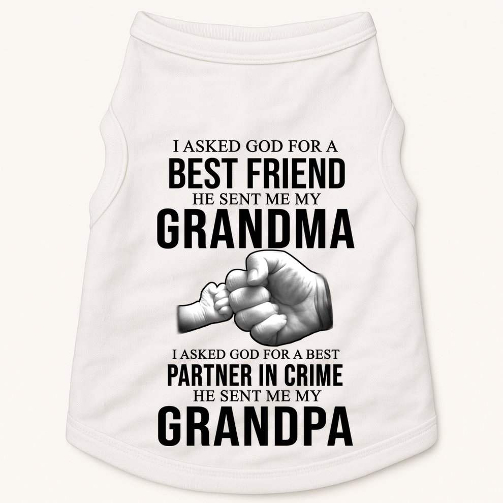 I Asked God For A Best Friend He Sent Me My Grandma Doggie Tank