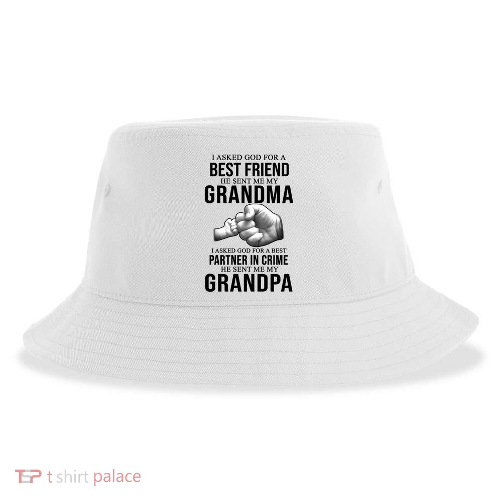 I Asked God For A Best Friend He Sent Me My Grandma Sustainable Bucket Hat