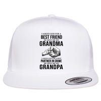 I Asked God For A Best Friend He Sent Me My Grandma Flat Bill Trucker Hat