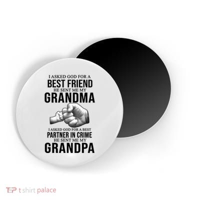 I Asked God For A Best Friend He Sent Me My Grandma Magnet
