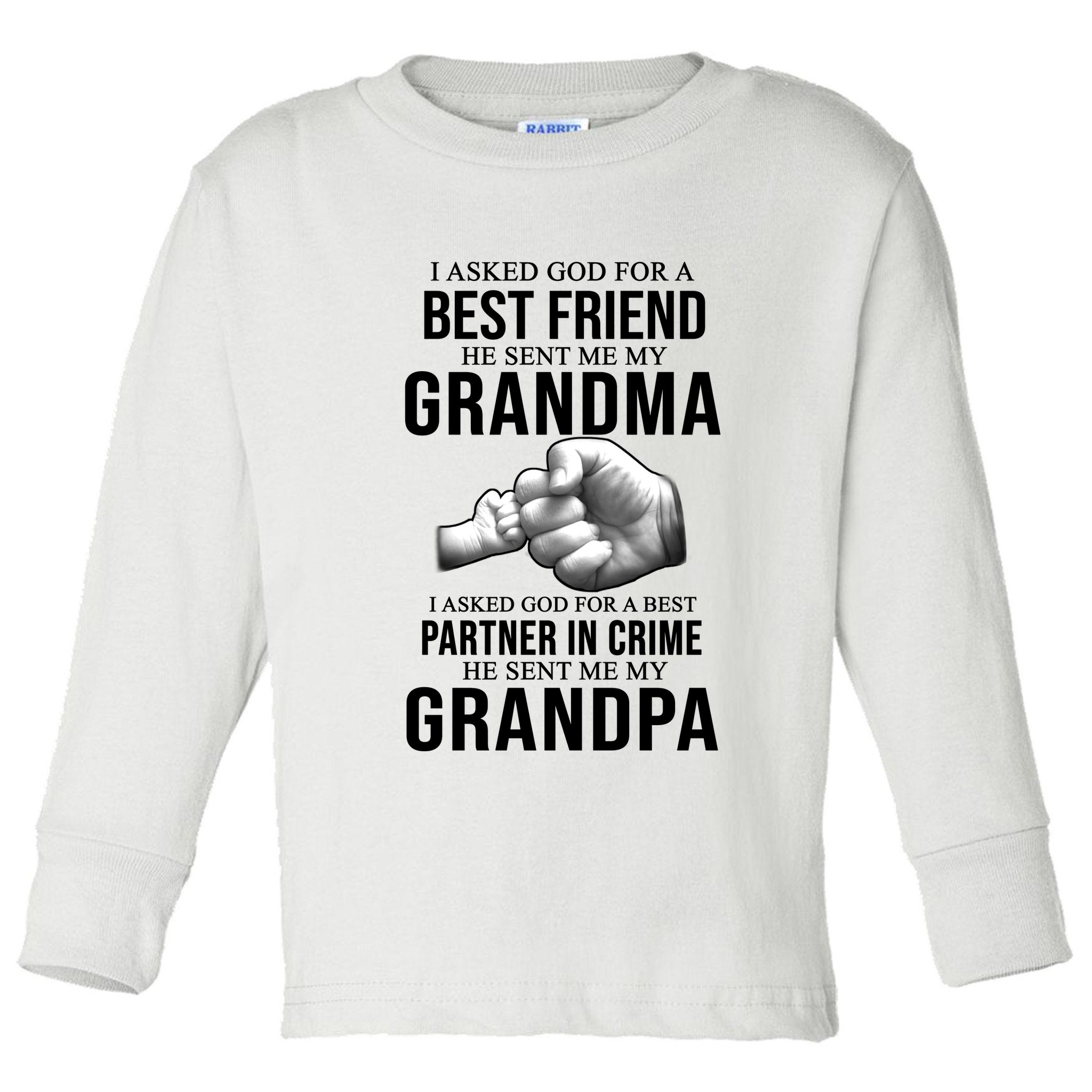 I Asked God For A Best Friend He Sent Me My Grandma Toddler Long Sleeve Shirt