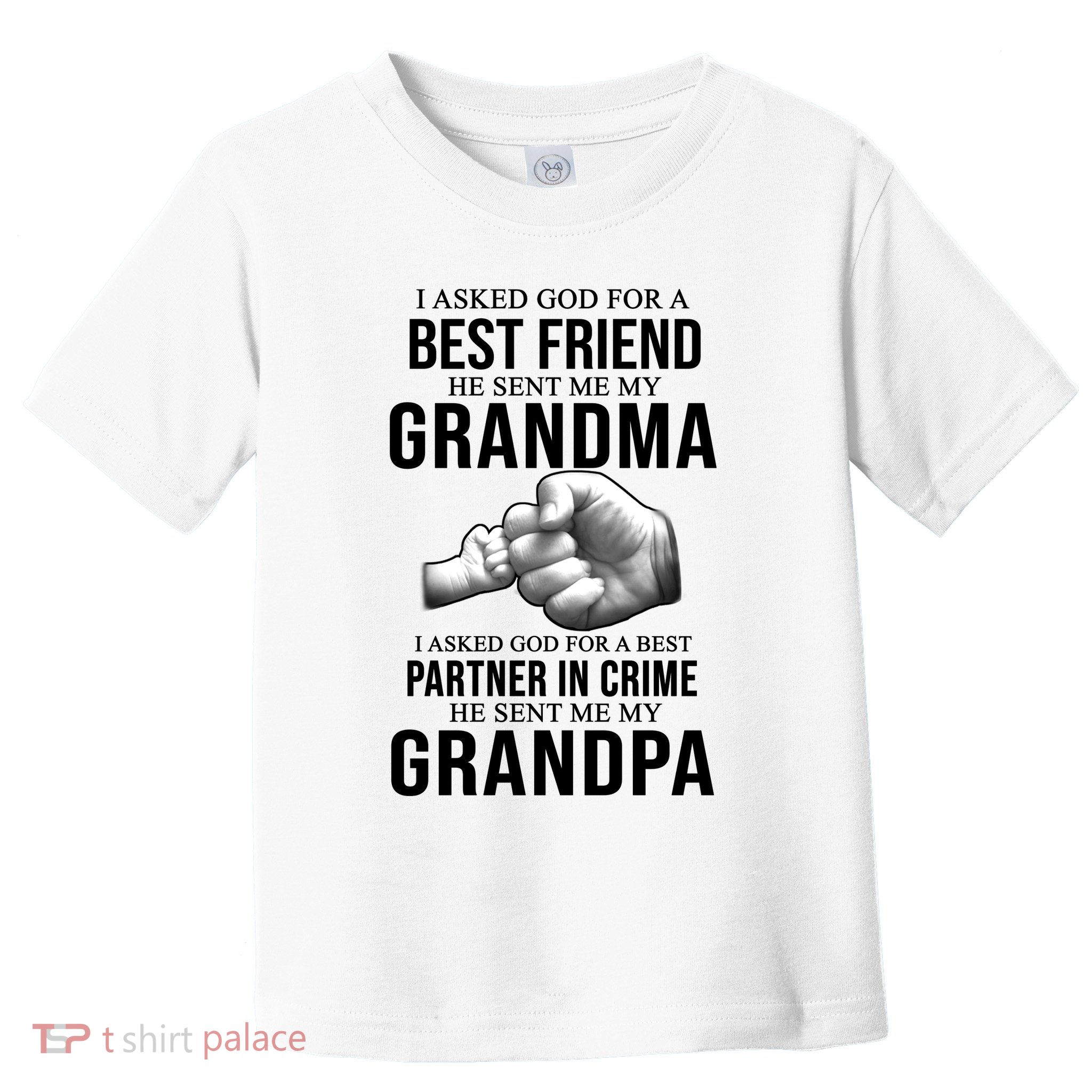 I Asked God For A Best Friend He Sent Me My Grandma Toddler T-Shirt