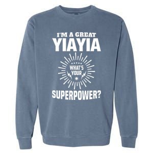 I'm A Great Yiayia Funny Grandmother Gift Garment-Dyed Sweatshirt