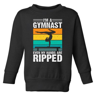 IM A Gymnast Even My Hands Are Ripped Toddler Sweatshirt