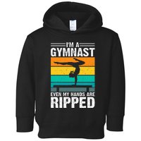 IM A Gymnast Even My Hands Are Ripped Toddler Hoodie