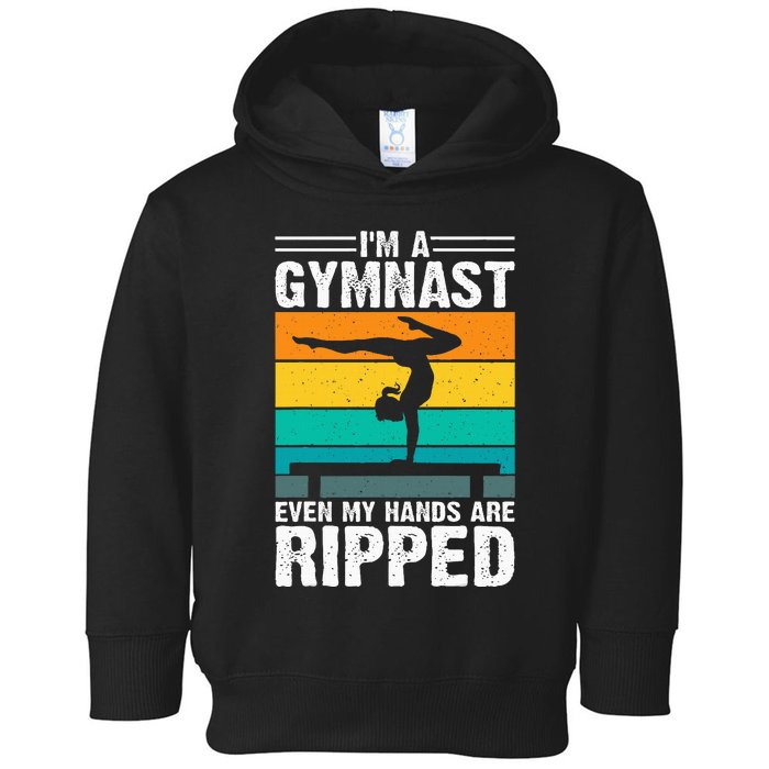 IM A Gymnast Even My Hands Are Ripped Toddler Hoodie