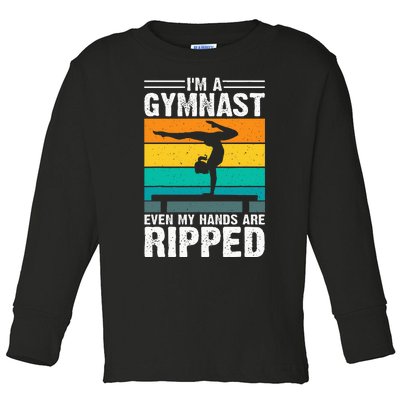 IM A Gymnast Even My Hands Are Ripped Toddler Long Sleeve Shirt