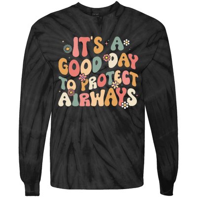 Its A Good Day To Protect Airways Respiratory Therapist Tie-Dye Long Sleeve Shirt