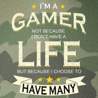 I'm A Gamer Not Because I Don't Have A Life But I Have Many Legacy Tie Dye Trucker Hat