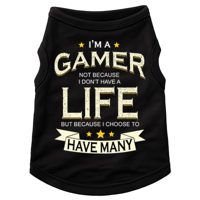 I'm A Gamer Not Because I Don't Have A Life But I Have Many Doggie Tank
