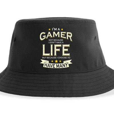 I'm A Gamer Not Because I Don't Have A Life But I Have Many Sustainable Bucket Hat
