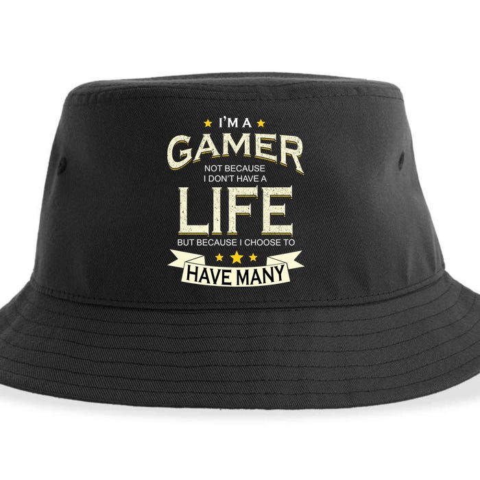 I'm A Gamer Not Because I Don't Have A Life But I Have Many Sustainable Bucket Hat