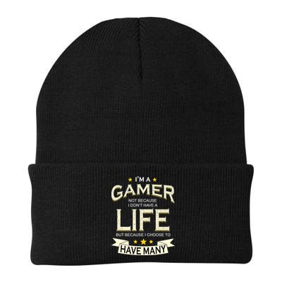 I'm A Gamer Not Because I Don't Have A Life But I Have Many Beanie
