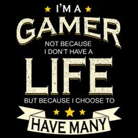 I'm A Gamer Not Because I Don't Have A Life But I Have Many Drawstring Bag