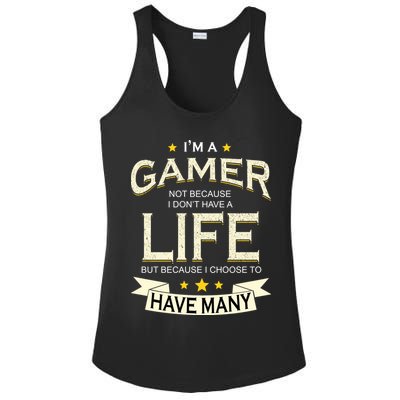 I'm A Gamer Not Because I Don't Have A Life But I Have Many Ladies PosiCharge Competitor Racerback Tank