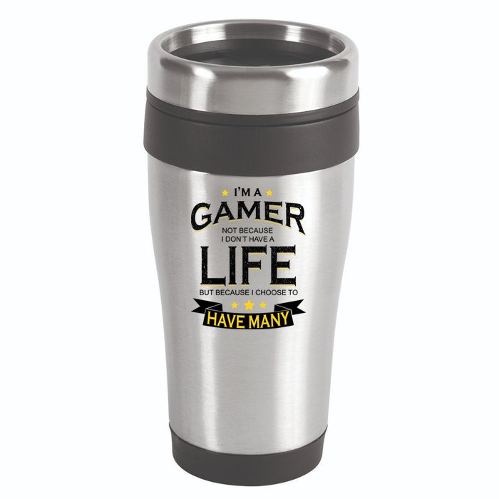 I'm A Gamer Not Because I Don't Have A Life But I Have Many 16oz Travel Tumbler