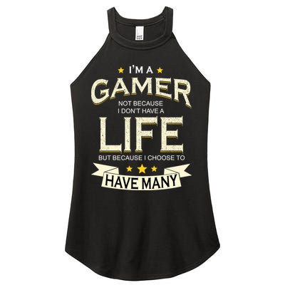 I'm A Gamer Not Because I Don't Have A Life But I Have Many Women's Perfect Tri Rocker Tank