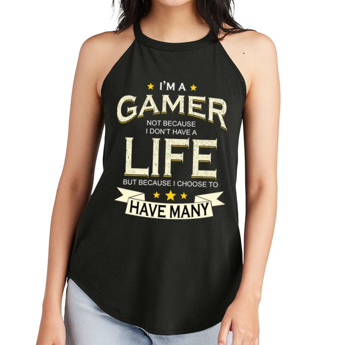 I'm A Gamer Not Because I Don't Have A Life But I Have Many Women's Perfect Tri Rocker Tank