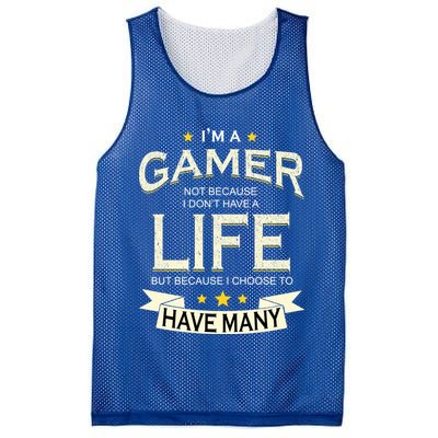 I'm A Gamer Not Because I Don't Have A Life But I Have Many Mesh Reversible Basketball Jersey Tank