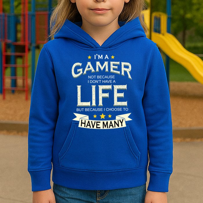 I'm A Gamer Not Because I Don't Have A Life But I Have Many Kids Hoodie
