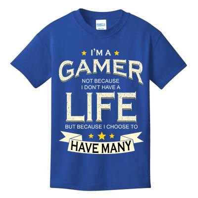I'm A Gamer Not Because I Don't Have A Life But I Have Many Kids T-Shirt