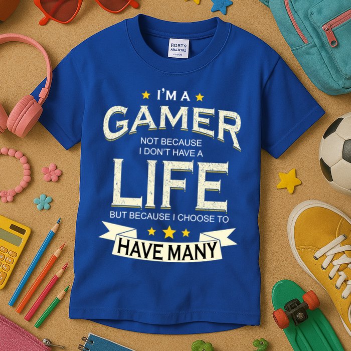 I'm A Gamer Not Because I Don't Have A Life But I Have Many Kids T-Shirt