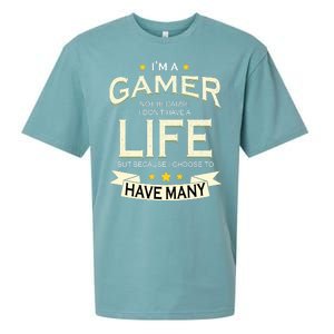 I'm A Gamer Not Because I Don't Have A Life But I Have Many Sueded Cloud Jersey T-Shirt