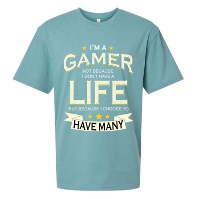 I'm A Gamer Not Because I Don't Have A Life But I Have Many Sueded Cloud Jersey T-Shirt