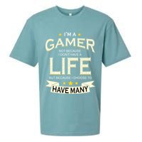 I'm A Gamer Not Because I Don't Have A Life But I Have Many Sueded Cloud Jersey T-Shirt