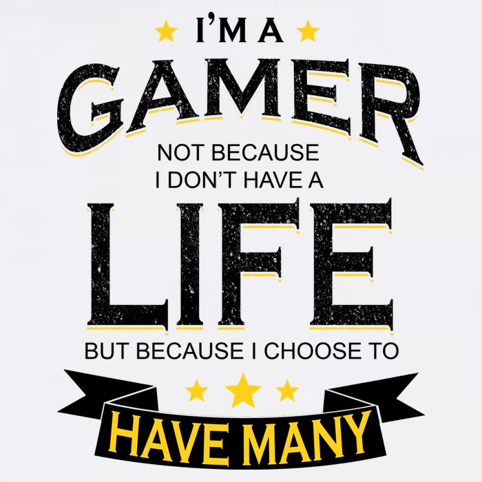 I'm A Gamer Not Because I Don't Have A Life But I Have Many Garment-Dyed Sweatshirt