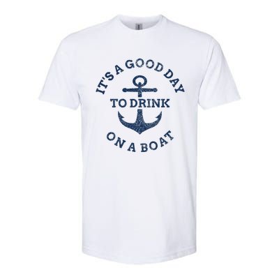 ItS A Good Day To Drink On A Boat Lake Day Drinking Softstyle CVC T-Shirt